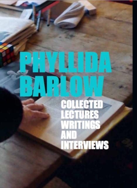 Phyllida Barlow : Collected Lectures, Writings and Interviews, Paperback / softback Book