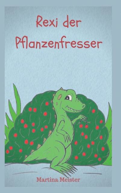 Rexi Der Pflanzenfresser, Hardback Book