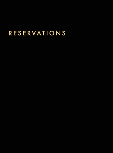 Reservations Book : Hardcover Restaurant Reservations, Double Page per Day for Lunch and Dinner, 8.5x11", Black, Hardback Book