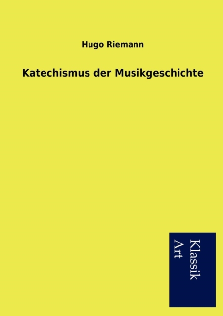 Katechismus Der Musikgeschichte, Paperback / softback Book