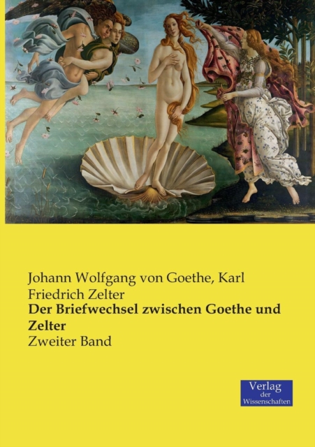 Der Briefwechsel zwischen Goethe und Zelter : Zweiter Band, Paperback / softback Book