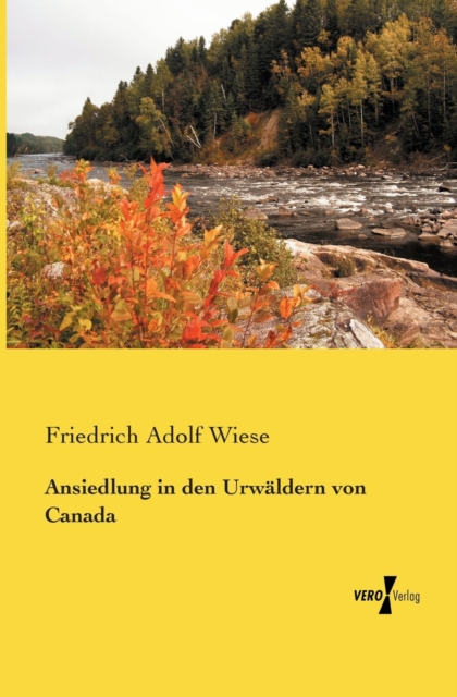 Ansiedlung in den Urwaldern von Canada, Paperback / softback Book