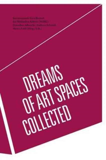 Dreams of Art Spaces Collected, Paperback / softback Book