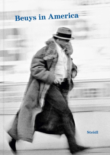 Joseph Beuys: Beuys in America, Hardback Book