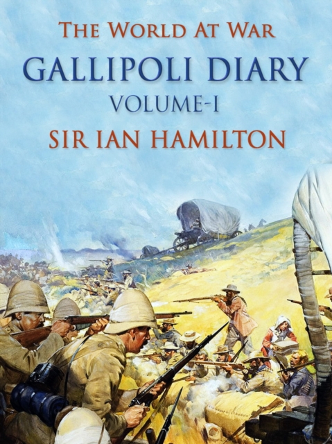 Gallipoli Diary, Volume I, EPUB eBook