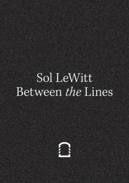 Sol LeWitt : Between the Lines, Paperback / softback Book