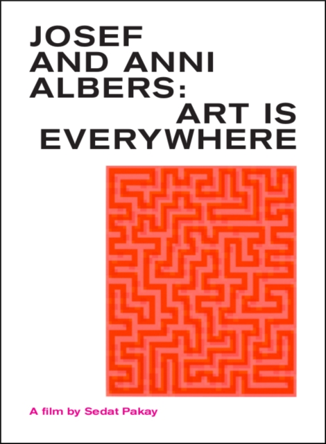 DVD: Josef and Anni Albers. : Art is Everywhere: A Film by Sedat Pakay, DVD video Book