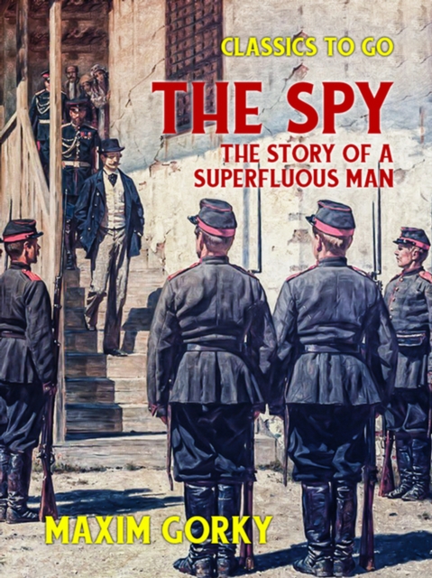 The Spy The Story of a Superfluous Man, EPUB eBook