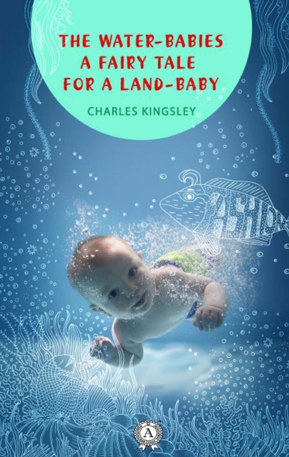 The Water-Babies a fairy tale for a land-baby, EPUB eBook