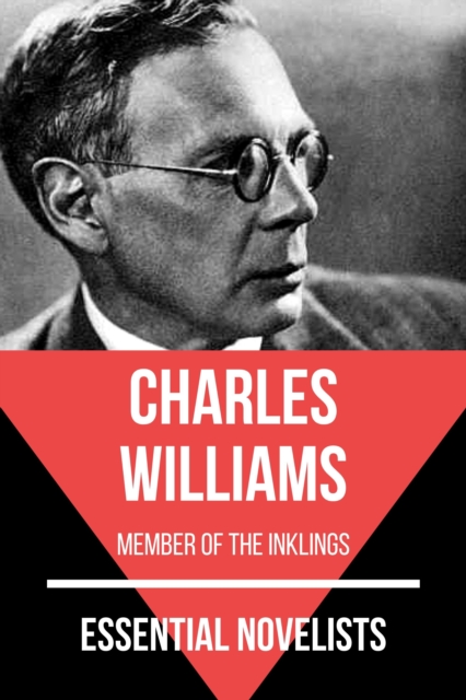 Essential Novelists - Charles Williams : member of the inklings, EPUB eBook