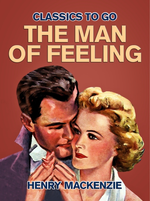 The Man of Feeling, EPUB eBook