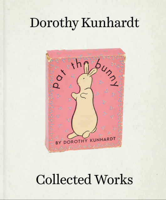 Dorothy Meserve Kunhardt: Collected Works, Hardback Book