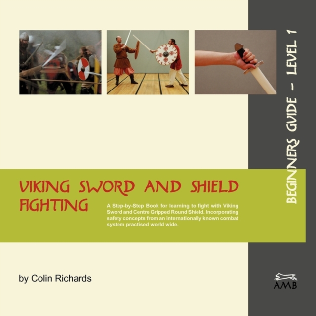 Viking Sword and Shield Fighting Beginners Guide Level 1, Paperback / softback Book