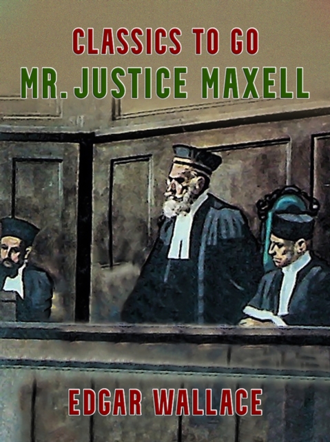 Mr. Justice Maxell, EPUB eBook