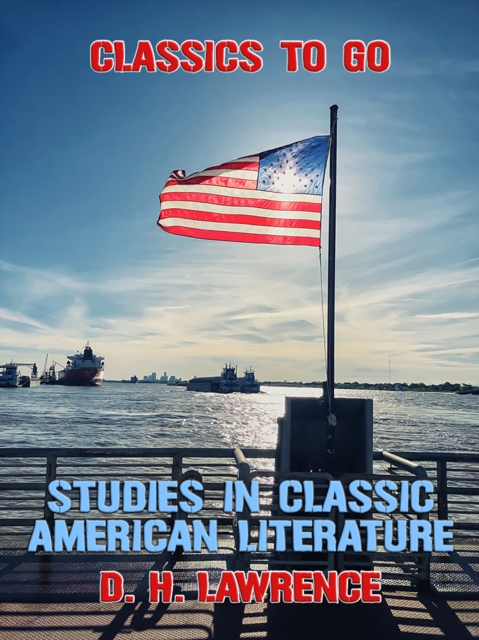 Studies In Classic American Literature, EPUB eBook