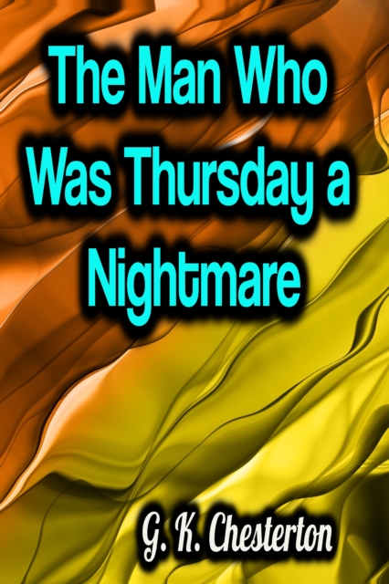 The Man Who Was Thursday a Nightmare, EPUB eBook