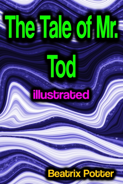 The Tale of Mr. Tod illustrated, EPUB eBook