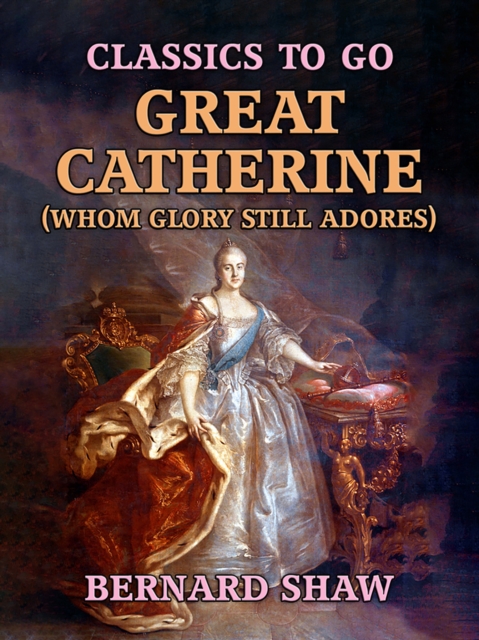 Great Catherine (Whom Glory Still Adores), EPUB eBook
