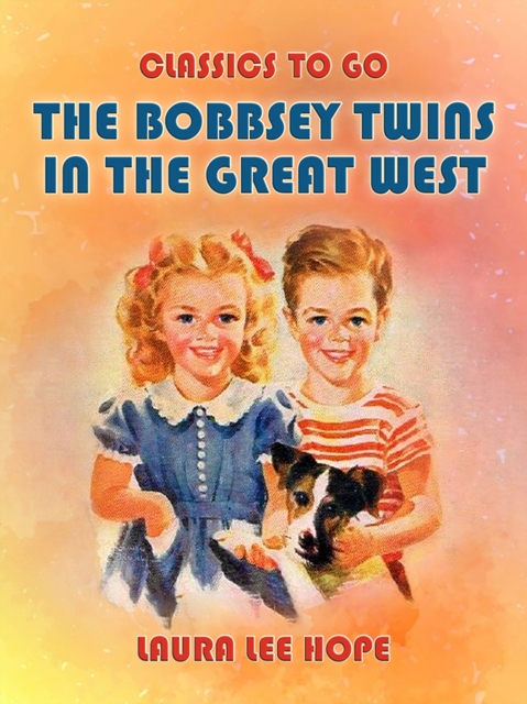 The Bobbsey Twins In The Great West, EPUB eBook