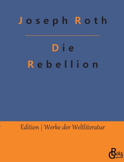 Die Rebellion, Paperback / softback Book