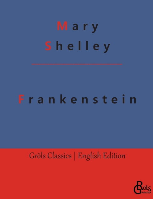Frankenstein : or the Modern Prometheus, Paperback / softback Book