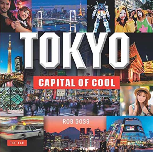 Tokyo : Capital of Cool, Hardback Book