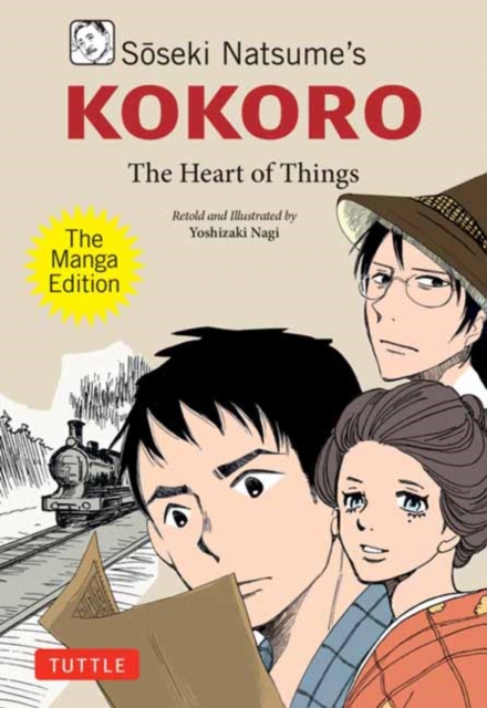 Soseki Natsume's Kokoro: The Manga Edition : The Heart of Things, Paperback / softback Book