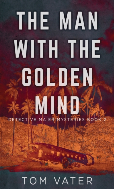 The Man With The Golden Mind, Hardback Book