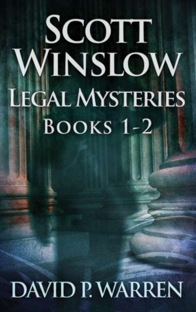 Scott Winslow Legal Mysteries - Books 1-2, Hardback Book