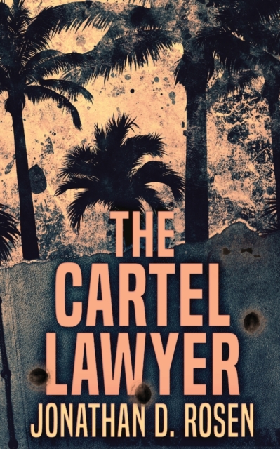 The Cartel Lawyer, Paperback / softback Book