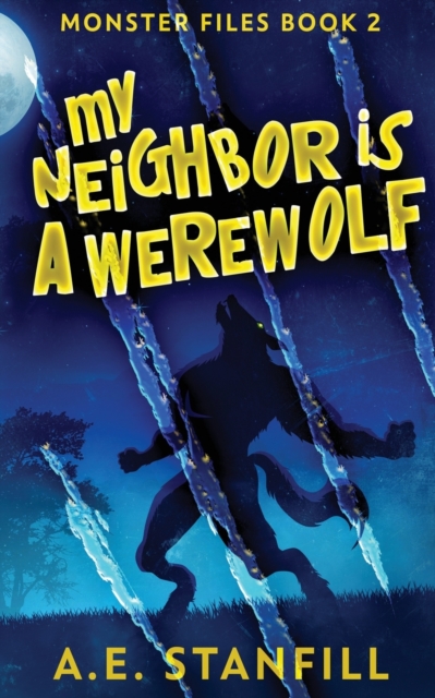 My Neighbor Is A Werewolf, Paperback / softback Book