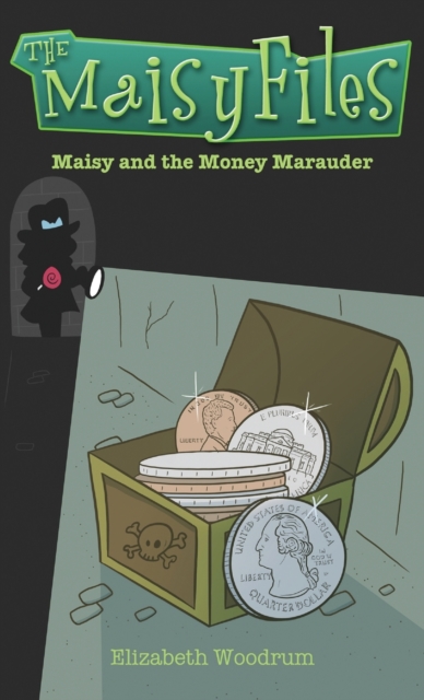 Maisy And The Money Marauder, Hardback Book