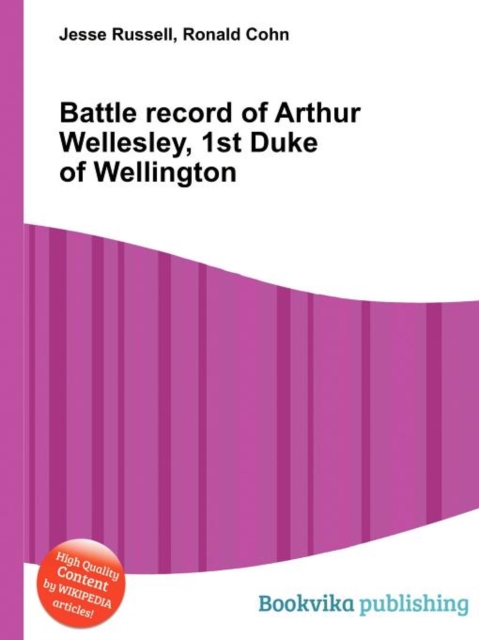 Battle Record of Arthur Wellesley, 1st Duke of Wellington, Paperback / softback Book
