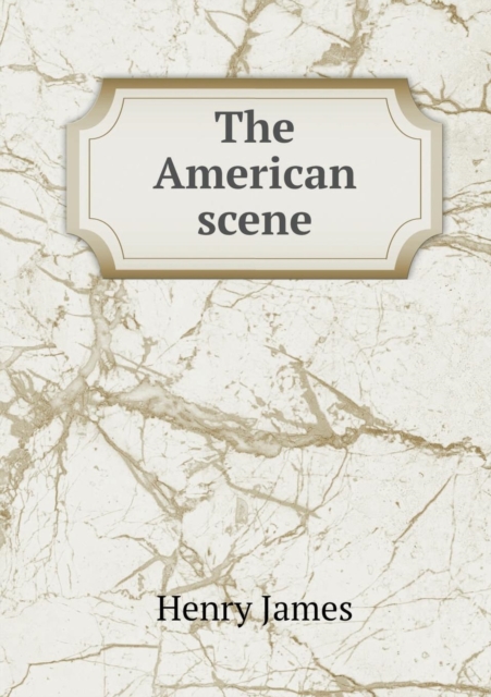 The American Scene, Paperback / softback Book