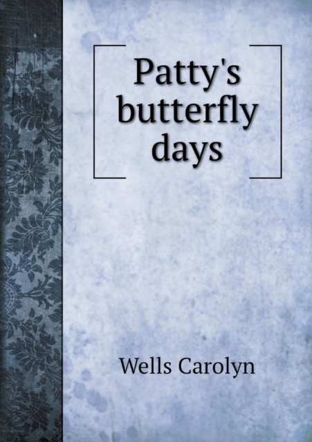 Patty's Butterfly Days, Paperback / softback Book