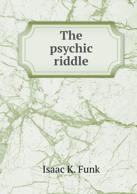 The Psychic Riddle, Paperback / softback Book