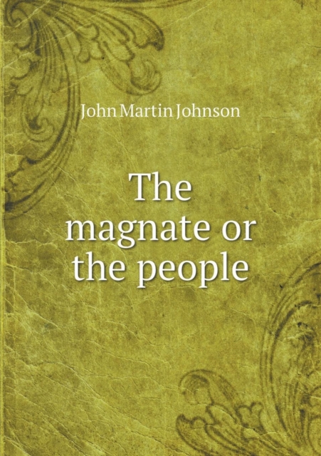 The Magnate or the People, Paperback / softback Book