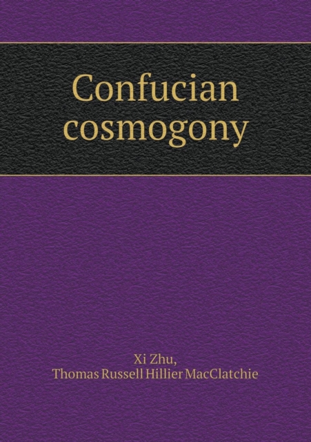 Confucian Cosmogony, Paperback / softback Book