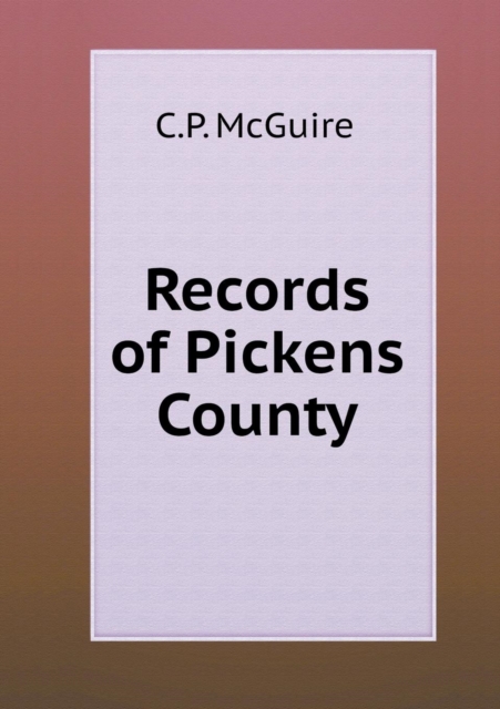 Records of Pickens County, Paperback / softback Book