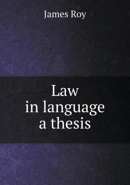 Law in Language a Thesis, Paperback / softback Book