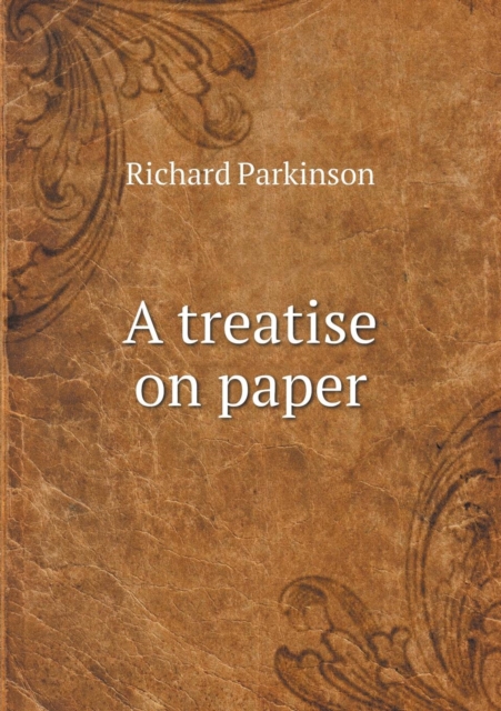 A Treatise on Paper, Paperback / softback Book