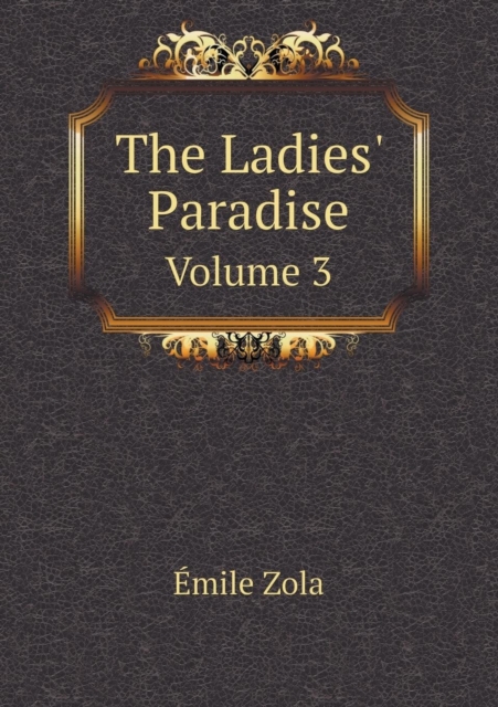 The Ladies' Paradise Volume 3, Paperback / softback Book