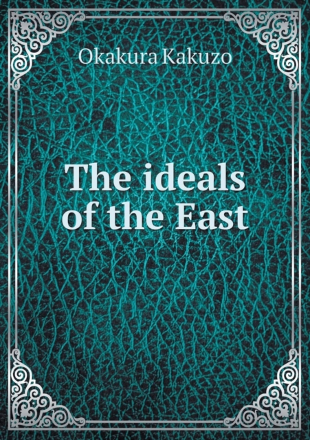 The Ideals of the East, Paperback / softback Book
