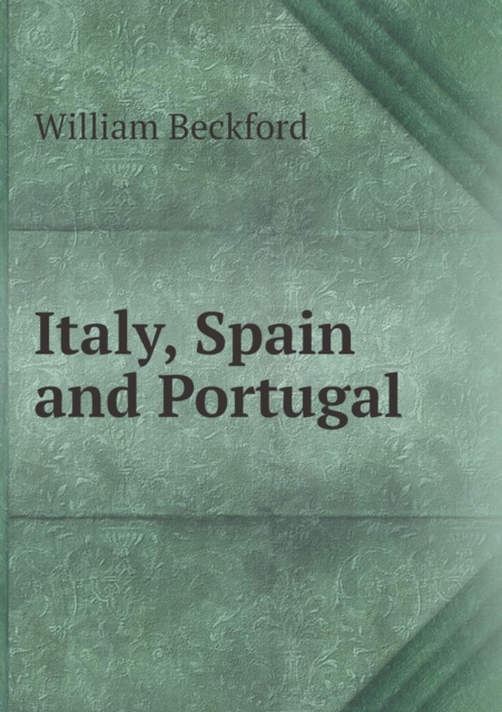 Italy, Spain and Portugal, Paperback / softback Book