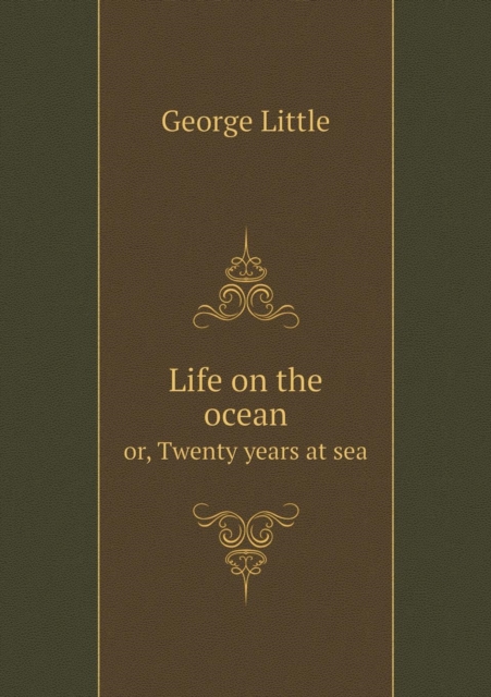 Life on the Ocean Or, Twenty Years at Sea, Paperback / softback Book