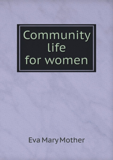 Community Life for Women, Paperback / softback Book