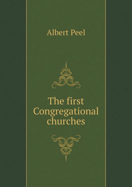 The First Congregational Churches, Paperback / softback Book