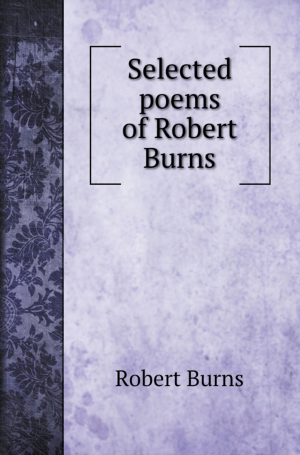 Selected poems of Robert Burns, Hardback Book