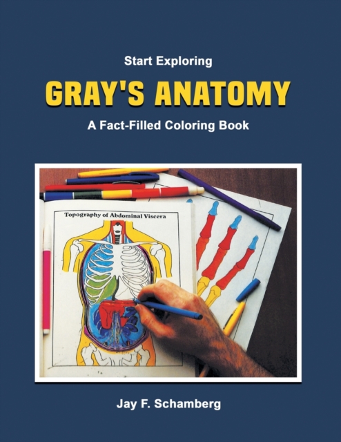 Start Exploring : Gray's Anatomy A Fact-Filled Coloring Book, Paperback / softback Book