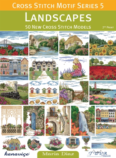 Cross Stitch Motif Series 5: Landscapes : 50 New Cross Stitch Models, Paperback / softback Book